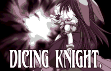 Dicing Knight. (Japan)